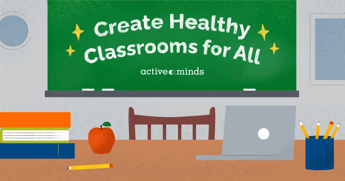 Mental Health in Schools: How to Support Students AND Educators - Active Minds
